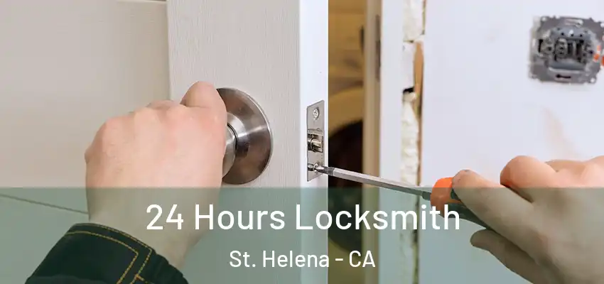  24 Hours Locksmith St. Helena - CA